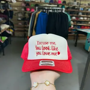 “ Excuse me you look like you love me” hat