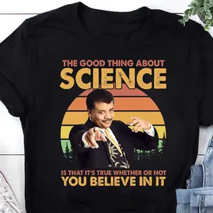 Vintage Neil deGrasse Tyson The Good Thing About Science T-shirt – Funny Science Vintage T-Shirt, Astrophysicist Shirt