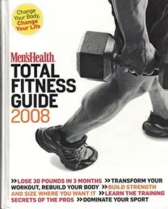 USED-Men's Health Total Fitness Guide 2008 by Men's Health (Hardcover)