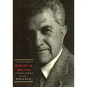 USED-Selected Works of Merton H. Miller: A Celebration of Markets: Volume 1: Finance (Volume 1) by Merton H. Miller (Hardcover)