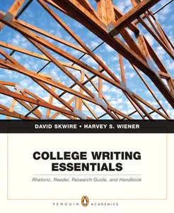 USED-College Writing Essentials: Rhetoric, Reader, Research Guide, and Handbook by Skwire, David (Paperback)