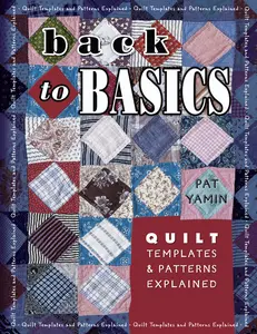 USED-Back to Basics: Quilt Templates and Patterns Explained by Pat Yamin (Paperback)