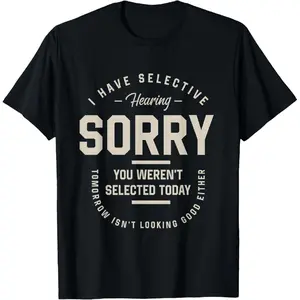 #TikTokShopRestock  Plus Size 100% Cotton I Have Selective Hearing You Weren't Selected Today - Funny T-Shirt