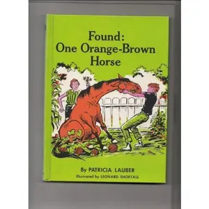USED-Found: One Orange-Brown Horse by Patricia Lauber (Hardcover)