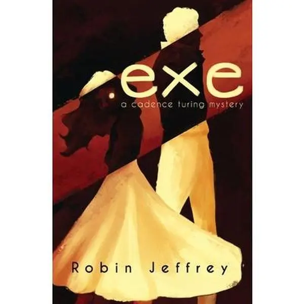 .exe: A Cadence Turing Mystery -- Robin Jeffrey, Paperback