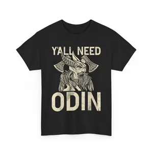 Y All Need Odin Viking Unisex T-Shirt Full Color