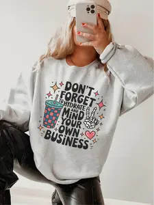 Dont Forget To Hydrate And Mind Your Business T-shirt - Full Color Range - Diverse Fashion Choices - Find Your Perfect Fit - Limited Edition Prints