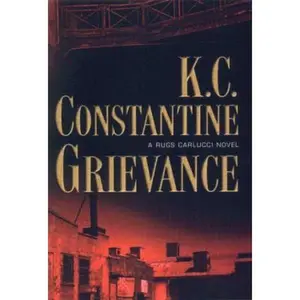 USED-Grievance by K. C. Constantine (Hardcover)