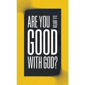 USED-Are You Good with God? by Horton, D. A. (Paperback)