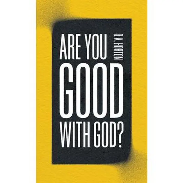 USED-Are You Good with God? by Horton, D. A. (Paperback)