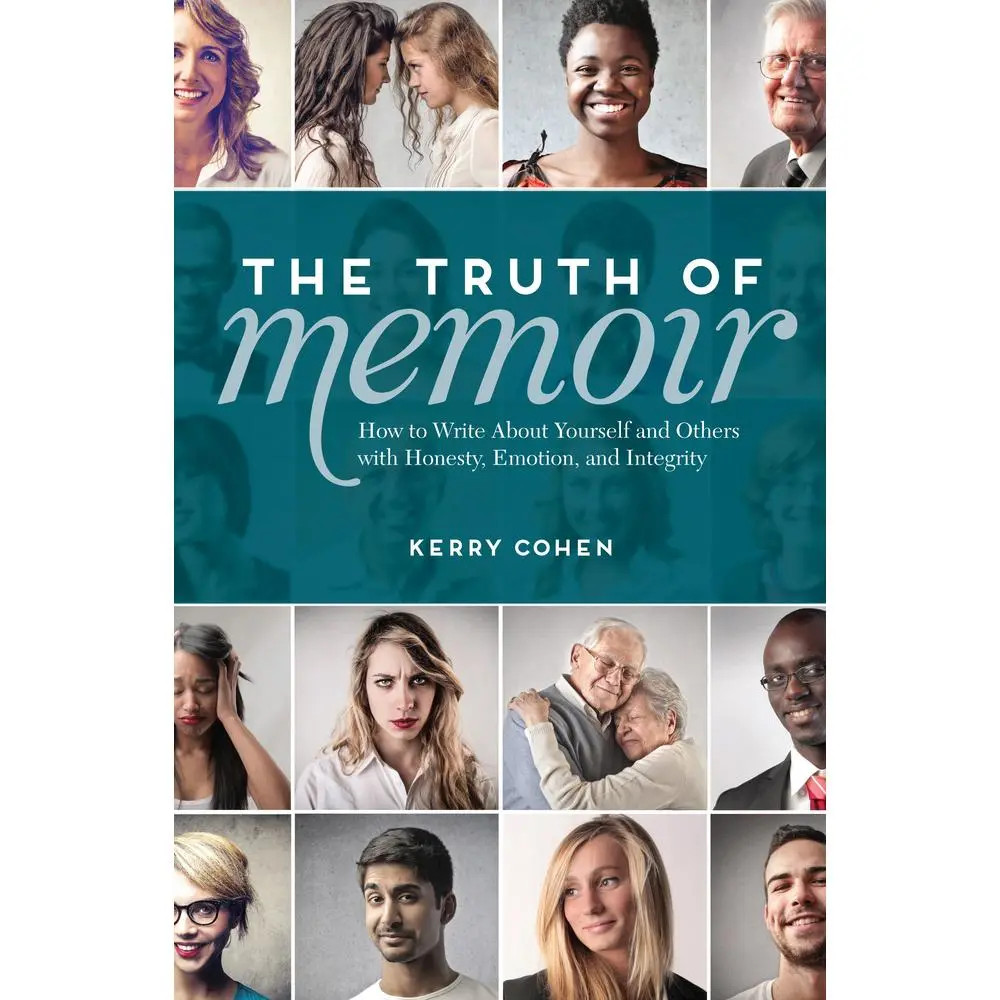 USED-The Truth of Memoir: How to Write about Yourself and Others with Honesty, Emotion, and Integrity by Cohen, Kerry (Paperback)