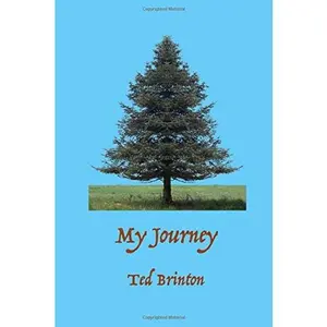 USED-Ted Brinton: My Journey by Edward S. Brinton (Paperback)