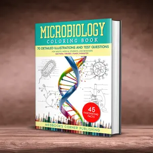 Microbiology Coloring Book: A Fun and Effective Science Workbook with 70 Detailed Illustrations, 45 Fascinating Facts & 70 Tests for Adults, Medical Students, and Beginners