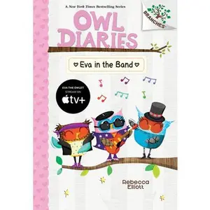 Eva in the Band: A Branches Book (Owl Diaries #17) -- Rebecca Elliott - Hardcover