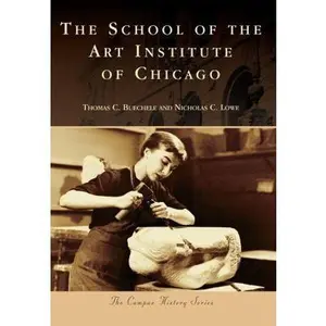 USED-The School of the Art Institute of Chicago by Buechele, Thomas C. (Paperback)
