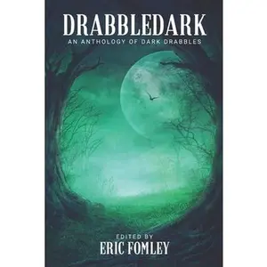 USED-Drabbledark: An Anthology of Dark Drabbles by Allen, Dan (Paperback)