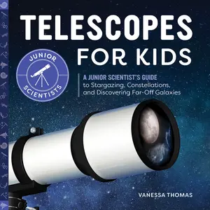 USED-Telescopes for Kids: A Junior Scientist's Guide to Stargazing, Constellations, and Discovering Far-Off Galaxies by Thomas, Vanessa (Paperback)