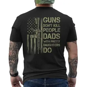 Guns Dont Kill People Dads With Pretty Daughters Humor Dad T-Shirt, Hoodie, Crewneck Sweatshirt, Dark Humor Attitude Shirt for Men, Husband, Father, Gift for Father's Day, Menswear, Streetwear