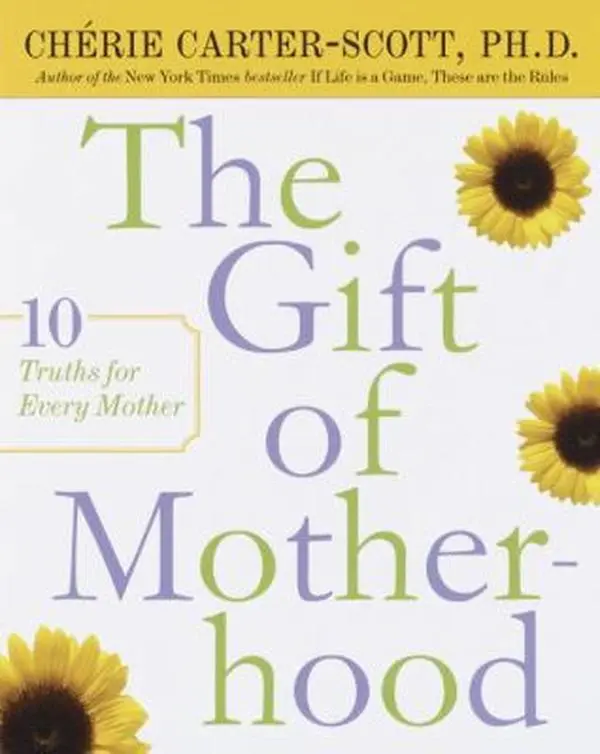 USED Book - The Gift of Motherhood: 10 Truths for Every Mother by Cherie Carter-Scott (Hardcover) - english