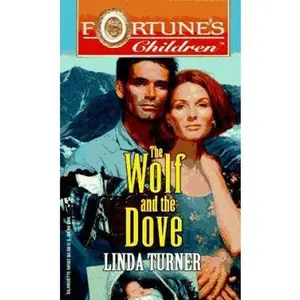 USED-The Wolf and the Dove (Fortune's Children) by Linda Turner (Unknown)