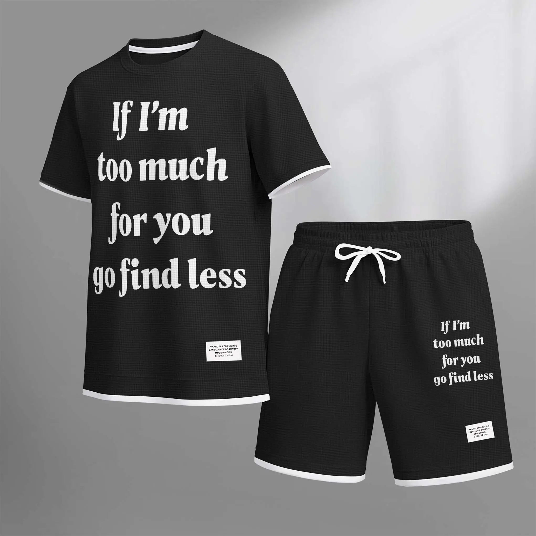 Men's If I'm Too Much For You Go Find Less  Print Shorts Set For Spring/Summer. A Casual Summer Outfit, Including A Short-Sleeved Shirt And Shorts, Suitable For Everyday Wear And Sports. A Two-Piece Set For A Relaxed And Energetic Lifestyle.
