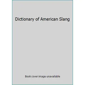 USED-Dictionary of American Slang by Wentworth, Harold And Flexner, Stuart Berg, (Hardcover)