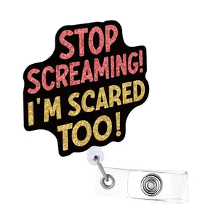Stop Screaming I'm Scared Too Retractable Glitter Irregular Badge Reel with Alligator Clip, Funny Badge Holder Gift for First Responder Paramedic Phlebotomy Flight Medic Emergency Nurse Doctor
