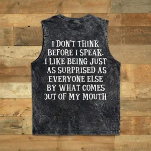 I Don't think before i Speak wash tank top T-shirt