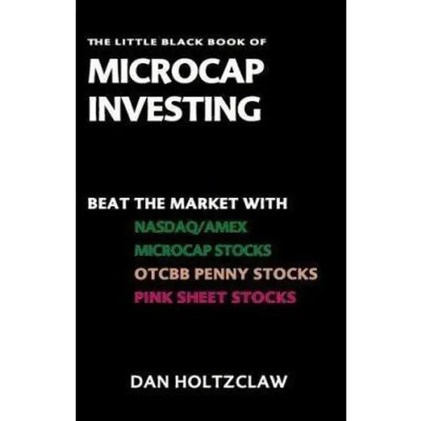 USED Book - The Little Black Book of Microcap Investing: Beat the Market with NASDAQ/AMEX Microcap Stocks, OTCBB Penny Stocks, and Pink Sheet Stocks by Dan Holtzclaw (Paperback) - english