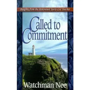 USED-Called to Commitment (Life Messages of Great Christians Series) by Watchman Nee (Paperback)