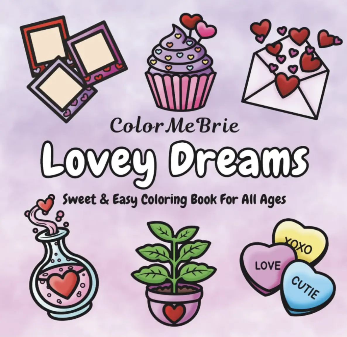 Lovey Dreams: A Sweet & Easy Coloring Book for All Ages