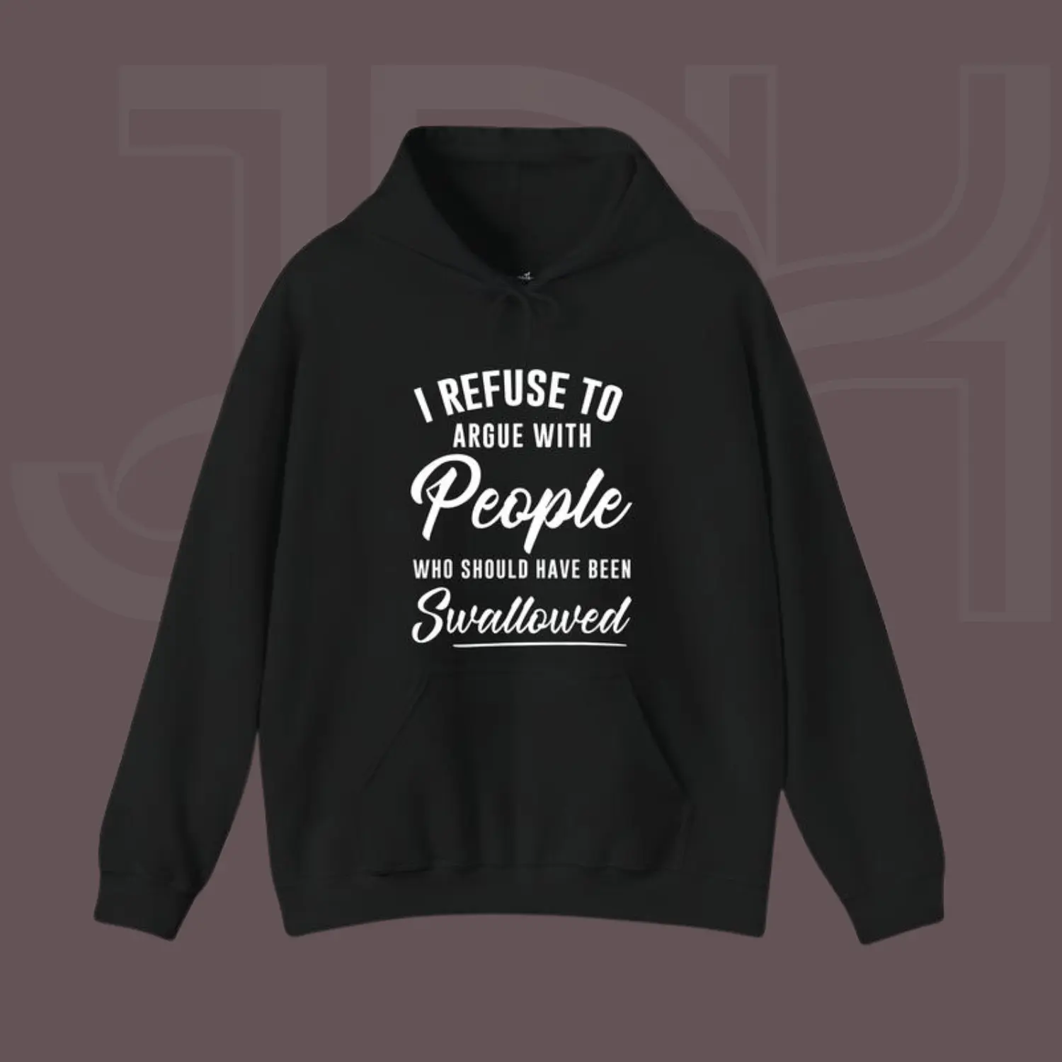 I Refuse to Argue with People Who Should Have Been Swallowed T-Shirt