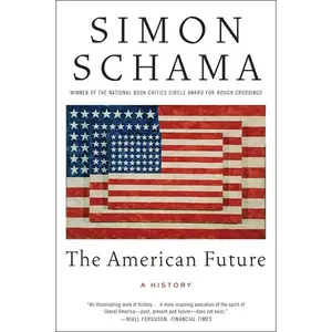 The American Future: A History by Simon Schama [Paperback Book]