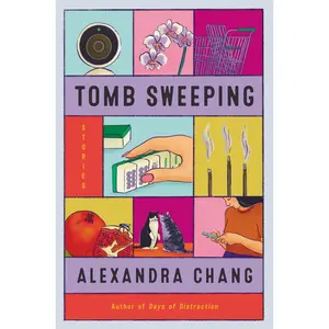 USED-Tomb Sweeping: Stories by Chang, Alexandra (Paperback)