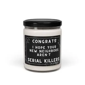Congrats Hope New Your Neighbors Aren't Serial Killers, Funny Candle, Housewarming Gift, Moving Away Gift, Best Friend Gift, Homeowner Gift