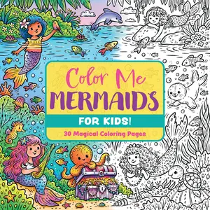 Color Me Mermaids (for Kids!): 30 Magical Coloring Pages (Color Me Coloring Books) by Editors of Cider Mill Press [Paperback Book]