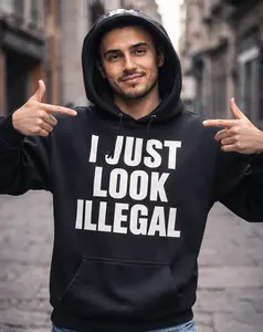 “I Just Look Illegal” Hoodie – Bold Statement Pullover Hoodie