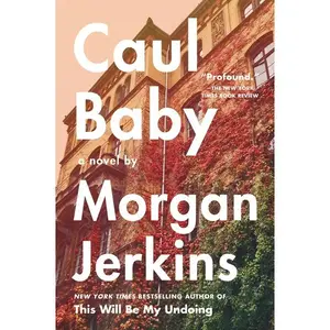 Caul Baby: A Novel by Morgan Jerkins [Paperback Book]
