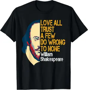 William Shakespeare Love All Inspirational Quote T-Shirt T-Shirt Pure Cotton Graphic Tees Menswear Top: Gifts for Men & Women