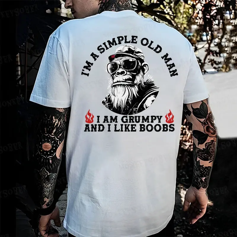 I'm A Simple Old Man I Am Grumpy And I Like Boobs Monkey T-shirt Cotton Menswear Tshirt Top Streetwear Crewneck Tropical Casual