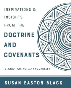 USED-Inspirations and Insights: Doctrine and Covenants by Susan Easton Black (Paperback)
