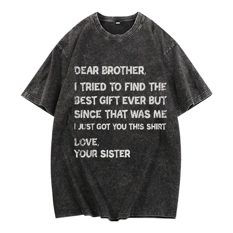 Retro funny fathers day gift t shirt for brother dear brother i to find ever sibling cotton crew neck tee text casual casual menswear gift glossy gifts for brothers