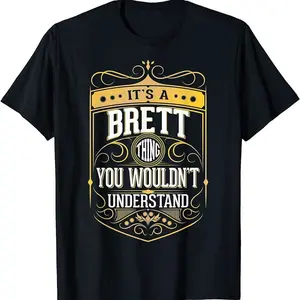 It's A Brett Thing You Wouldn't Understand V3 T-shirt
