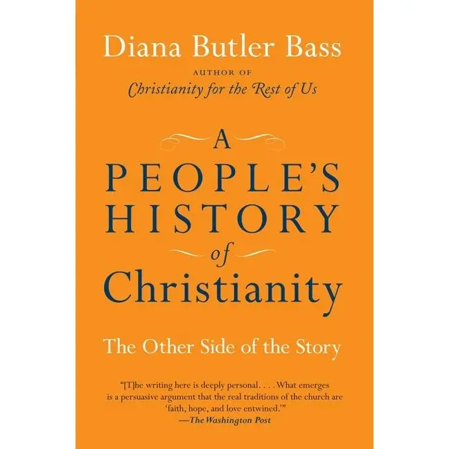 A People's History of Christianity: The Other Side of the Story by Diana Butler Bass [Paperback Book]