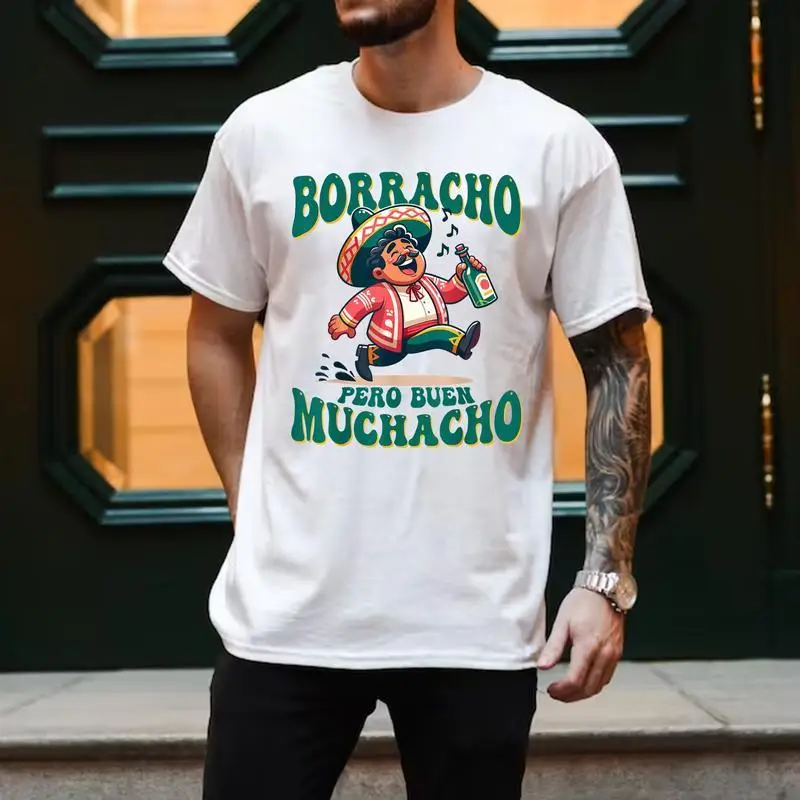 Borracho Pero Buen Muchacho Funny for Mexican Men T-Shirt