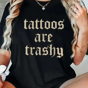 Funny Sarcasm Tattoo Meme Graphic T Shirt | Humorous Joke Print Tee | Casual Short Sleeve Cotton T Shirt | Trendy Streetwear Meme Shirt | Graphic Tee | Comfortable Everyday Unisex T Shirt