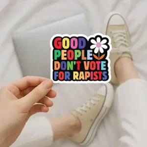 Anti-Trump Protest Sticker, Normal People Don't Vote for Rapists Decal, Social Justice Activist Decal, Resist Politics