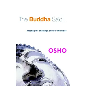 USED-The Buddha Said...: Meeting the Challenge of Life's Difficulties by Osho (Paperback)