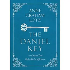 USED-The Daniel Key: 20 Choices That Make All the Difference by Lotz, Anne Graham (Imitation Leather)