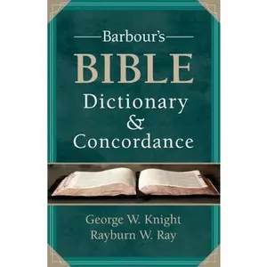 USED-Barbour's Bible Dictionary and Concordance by Knight, George W. (Paperback)